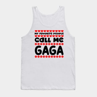 My favorite people call me gaga Tank Top